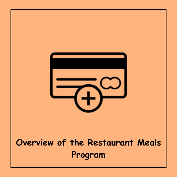 Overview of the Restaurant Meals Program