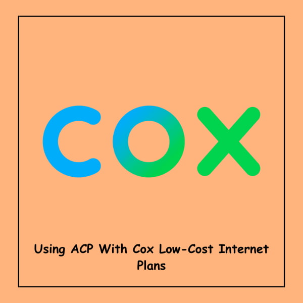 Using ACP With Cox Low-Cost Internet Plans