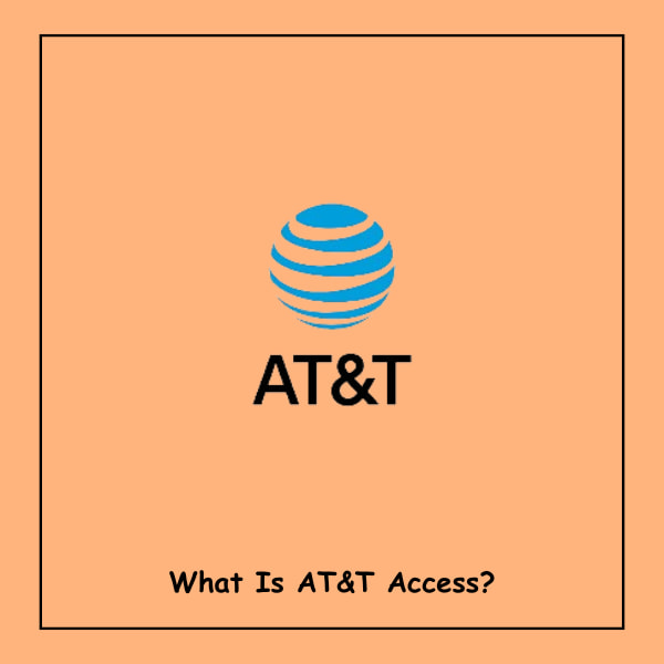 What Is AT&T Access?