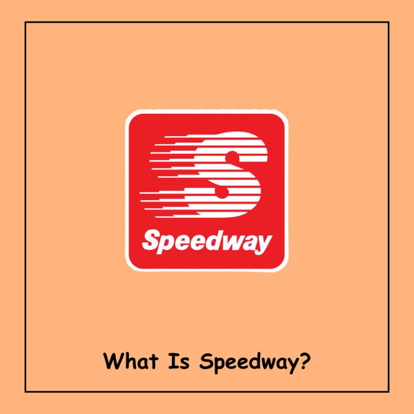 What Is Speedway?