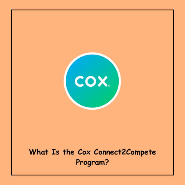 What Is the Cox Connect2Compete Program?