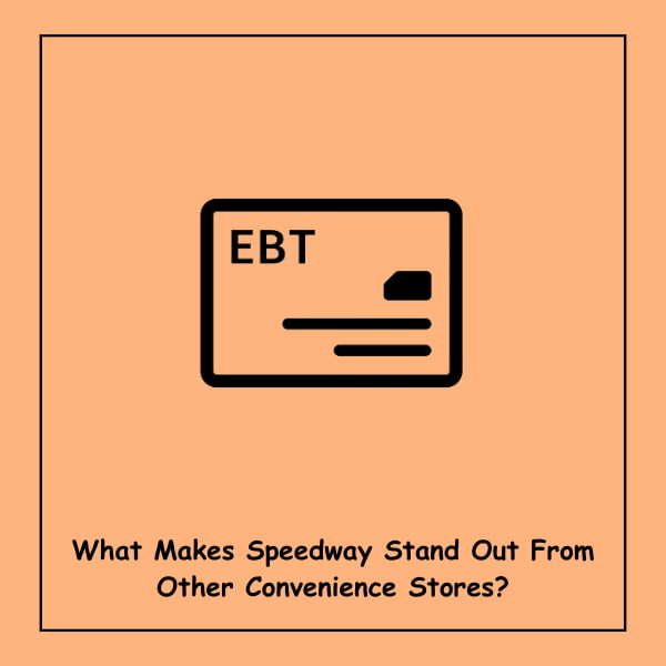 What Makes Speedway Stand Out From Other Convenience Stores?